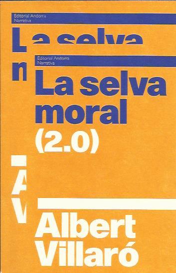 SELVA MORAL (2.0), LA | 9789992053706 | VILLARÓ, ALBERT | Llibreria La Puça | Llibreria online d'Andorra - Comprar llibres en català online - Llibres Andorra i Pirineu