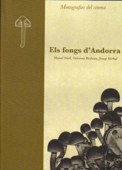 FONGS D'ANDORRA,ELS | 9789992004944 | NIELL,MANEL RADUAN,GEMMA GIRBAL,JOSEP | Llibreria La Puça | Llibreria online d'Andorra - Comprar llibres en català online - Llibres Andorra i Pirineu