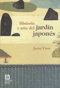 HISTORIA Y ARTE DEL JARDÍN JAPONÉS | 9788494192029 | VIVES, JAVIER | Llibreria La Puça | Llibreria online d'Andorra - Comprar llibres en català online - Llibres Andorra i Pirineu