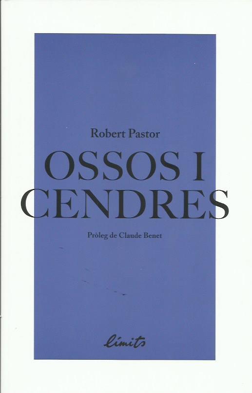 OSSOS I CENDRES | 9789992056349 | PASTOR, ROBERT | Llibreria La Puça | Llibreria online d'Andorra - Comprar llibres en català online - Llibres Andorra i Pirineu