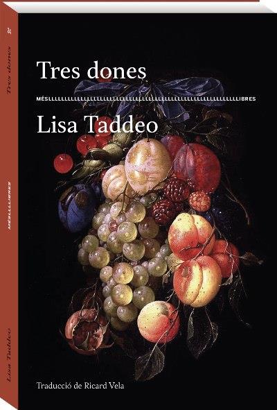 TRES DONES | 9788417353209 | TADDEO, LISA | Llibreria La Puça | Llibreria online d'Andorra - Comprar llibres en català online - Llibres Andorra i Pirineu