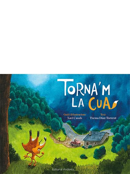 TORNA'M LA CUA | 9789992053898 | CASALS, XAVI; DÍAZ-TORRENT, TXEMA | Llibreria La Puça | Llibreria online d'Andorra - Comprar llibres en català online - Llibres Andorra i Pirineu