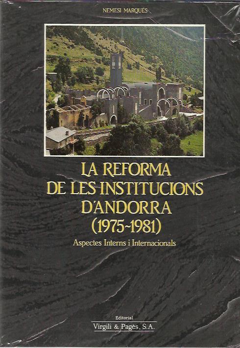 REFORMA DE LES INSTITUCIONS D'ANDORRA (1975-1981),LA.ASPECTE | 9788478560042 | MARQUES,NEMESI | Llibreria La Puça | Llibreria online d'Andorra - Comprar llibres en català online - Llibres Andorra i Pirineu