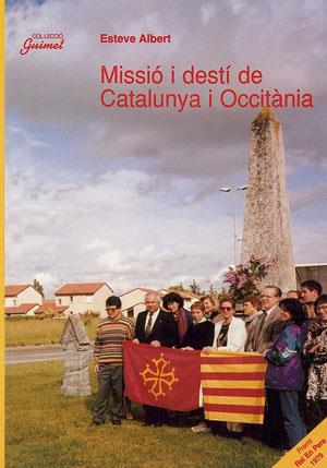 MISSIO I DESTI DE CATALUNYA I OCCITANIA | 9788479355517 | ALBERT I CORP, ESTEVE (1914-1995) | Llibreria La Puça | Llibreria online d'Andorra - Comprar llibres en català online - Llibres Andorra i Pirineu