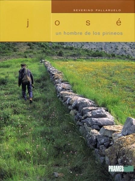 JOSE UN HOMBRE DE LOS PIRINEOS | 9788483210772 | PALLARUELO,SEVERINO | Llibreria La Puça | Llibreria online d'Andorra - Comprar llibres en català online - Llibres Andorra i Pirineu
