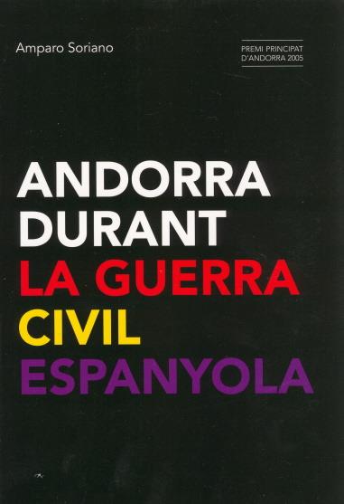 ANDORRA DURANT LA GUERRA CIVIL ESPANYOLA | 9789992052181 | SORIANO, AMPARO | Llibreria La Puça | Llibreria online d'Andorra - Comprar llibres en català online - Llibres Andorra i Pirineu