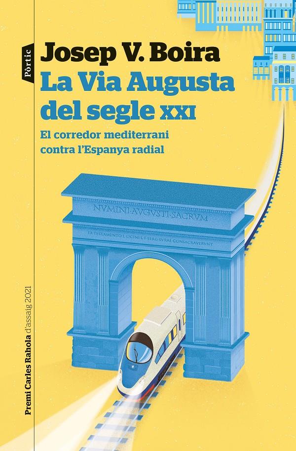 LA VIA AUGUSTA DEL SEGLE XXI | 9788498095043 | BOIRA MAIQUÉS, JOSEP VICENT | Llibreria La Puça | Llibreria online d'Andorra - Comprar llibres en català online - Llibres Andorra i Pirineu