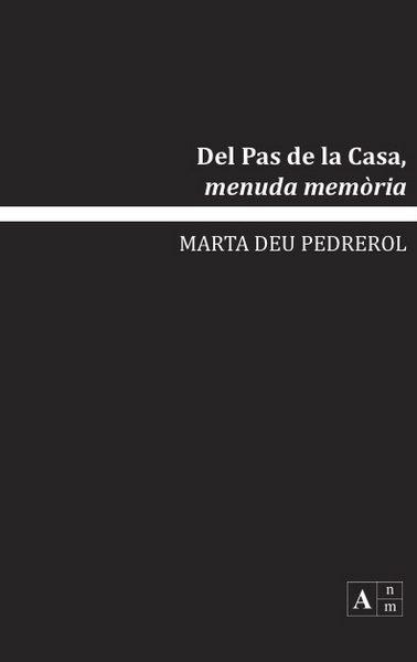 DEL PAS DE LA CASA, MENUDA MEMÒRIA. 2ª EDICIÓ | 9789992065105 | DEU PEDREROL, MARTA | Llibreria La Puça | Llibreria online d'Andorra - Comprar llibres en català online - Llibres Andorra i Pirineu