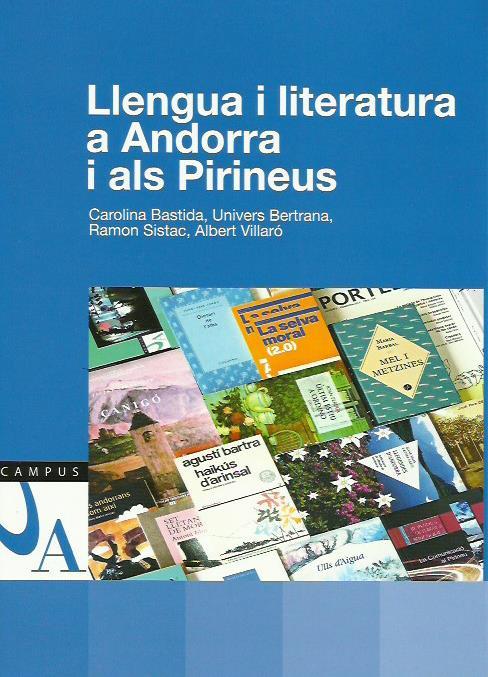 LLENGUA I LITERATURA A ANDORRA I ALS PIRINEUS | 9789992030868 | BASTIDA, CAROLINA BERTRANA, UNIVERS SISTAC, RAMON  | Llibreria La Puça | Llibreria online d'Andorra - Comprar llibres en català online - Llibres Andorra i Pirineu