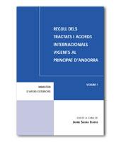 RECULL DELS TRACTATS I ACORDS INTERNACIONALS VIGENTS AL PRINCIPAT D'ANDORRA VOL.1 | 9789992004692 | SAURA ESTAPA, JAUME (EDICIO) | Llibreria La Puça | Llibreria online d'Andorra - Comprar llibres en català online - Llibres Andorra i Pirineu