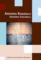 ANDORRA ROMANICA.ANDORRA VASCONICA | 9788484157410 | SALVANS ABETLLA,MARTI | Llibreria La Puça | Llibreria online d'Andorra - Comprar llibres en català online - Llibres Andorra i Pirineu
