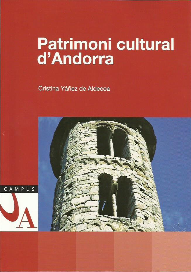 PATRIMONI CULTURAL D'ANDORRA | 9789992030516 | YAÑEZ DE ALDECOA, CRISTINA | Llibreria La Puça | Llibreria online d'Andorra - Comprar llibres en català online - Llibres Andorra i Pirineu