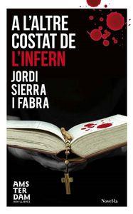 A L'ALTRE COSTAT DE L'INFERN | 9788415645429 | SIERRA I FABRA, JORDI  | Llibreria La Puça | Llibreria online d'Andorra - Comprar llibres en català online - Llibres Andorra i Pirineu