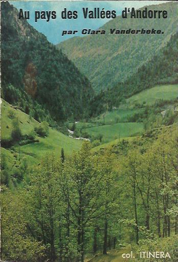 AU PAYS DES VALLEES D'ANDORRE | 194981963 | VANDERBEKE, CLARA | Llibreria La Puça | Llibreria online d'Andorra - Comprar llibres en català online - Llibres Andorra i Pirineu