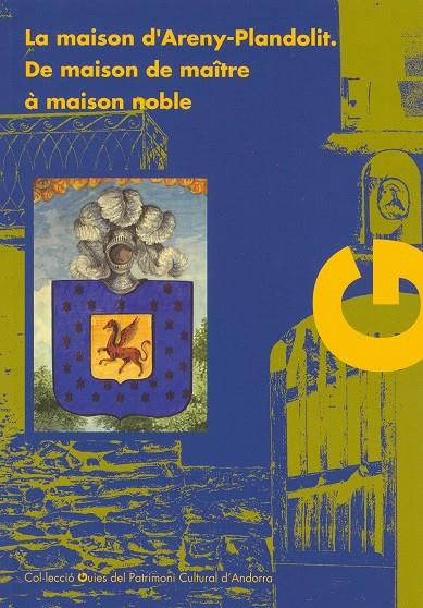 MAISON D'ARENY-PLANDOLIT, LA.DE MAISON DE MAITRE A MAISON NO | 9789992004326 | Llibreria La Puça | Llibreria online d'Andorra - Comprar llibres en català online - Llibres Andorra i Pirineu