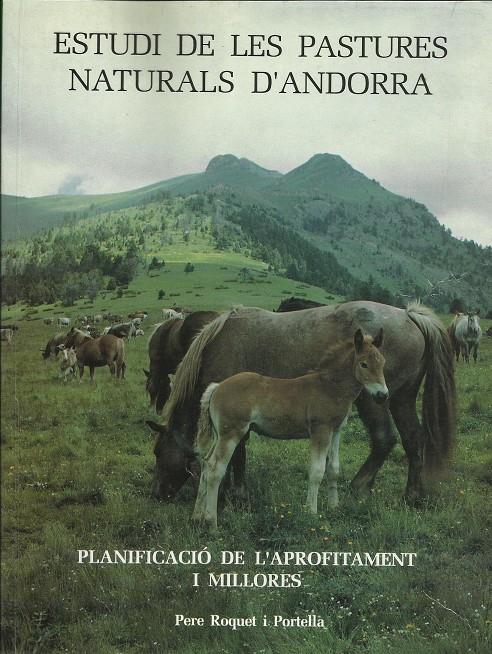 ESTUDI DE LES PASTURES NATURALS D'ANDORRA. PLANIFICACIÓ DE L'APROFITAMENT I MILLORES | 9789991319117 | ROQUET I PORTELLA, PERE | Llibreria La Puça | Llibreria online d'Andorra - Comprar llibres en català online - Llibres Andorra i Pirineu