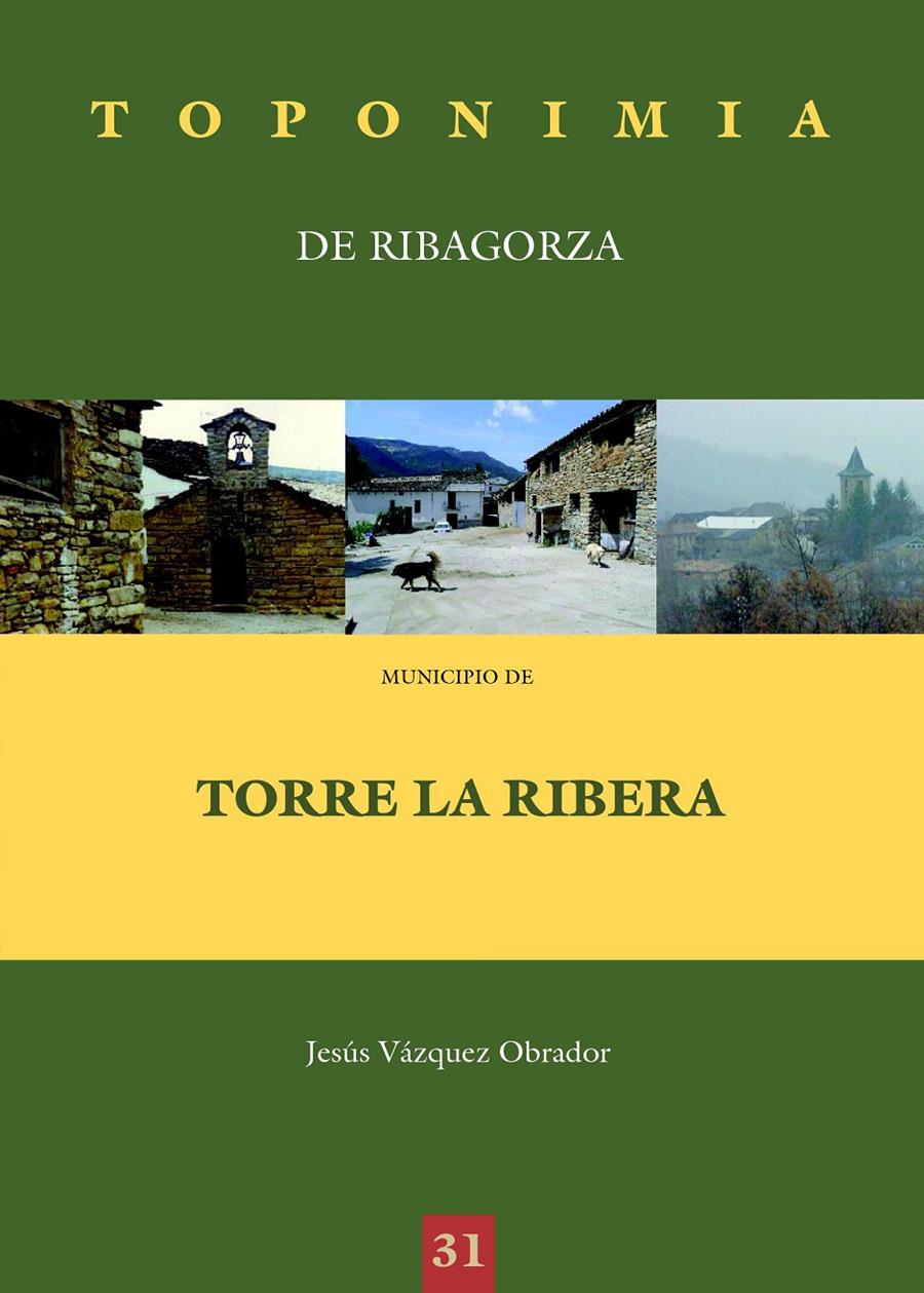 MUNICIPIO DE TORRE LA RIBERA.TOPONIMIA DE RIBAGORZA | 9788497433303 | VAZQUEZ OBRADOR,JESUS | Llibreria La Puça | Llibreria online d'Andorra - Comprar llibres en català online - Llibres Andorra i Pirineu