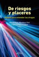 DE RIESGOS Y PLACERES. MANUAL PARA ENTENDER LAS DROGAS | 9788497435581 | MARTÍNEZ ORÓ, DAVID PERE PALLARÉS GOMÉZ, JOAN (EDS) | Llibreria La Puça | Llibreria online d'Andorra - Comprar llibres en català online - Llibres Andorra i Pirineu