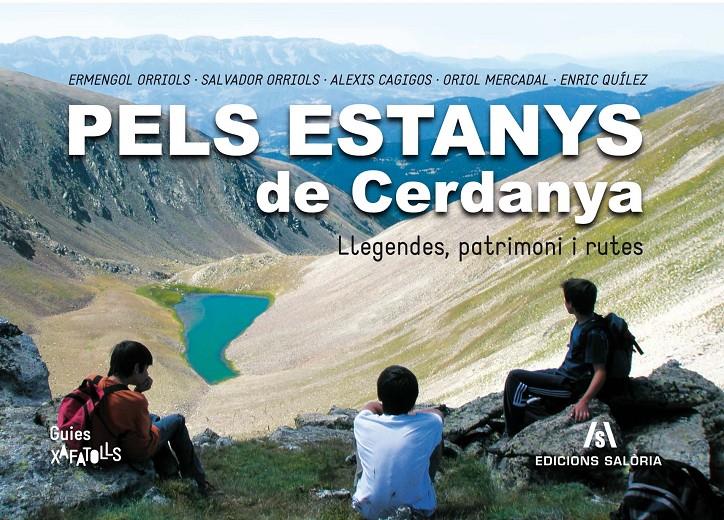 PELS ESTANYS DE CERDANYA | 9788494250477 | ERMENGOL ORRIOLS, SALVADOR ORRIOLS, ALEXIS CAGIGOS, ORIOL MERCADAL, ENRIC QUÍLEZ | Llibreria La Puça | Llibreria online d'Andorra - Comprar llibres en català online - Llibres Andorra i Pirineu