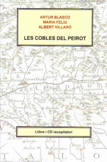 COBLES DEL PEIROT,LES (LLIBRE + CD) | 9788496779785 | BLASCO, ARTURO FELIU,MARIA VILLARO,ALBERT | Llibreria La Puça | Llibreria online d'Andorra - Comprar llibres en català online - Llibres Andorra i Pirineu