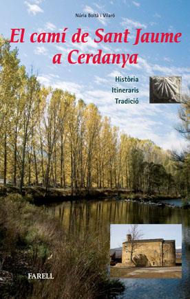 CAMI DE SANT JAUME A CERDANYA,EL | 9788492811335 | BOLTA I VILARO,NURIA | Llibreria La Puça | Llibreria online d'Andorra - Comprar llibres en català online - Llibres Andorra i Pirineu