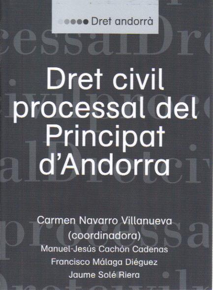 DRET CIVIL PROCESSAL DEL PRINCIPAT D'ANDORRA | 9789992060162 | NAVARRO VILLANUEVA,CARMEN (COORD.) | Llibreria La Puça | Llibreria online d'Andorra - Comprar llibres en català online - Llibres Andorra i Pirineu