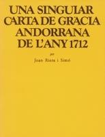 SINGULAR CARTA DE GRACIA ANDORRANA DE L'ANY 1712 | scg1712 | RIERA SIMO,JOAN | Llibreria La Puça | Llibreria online d'Andorra - Comprar llibres en català online - Llibres Andorra i Pirineu