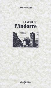 MORT DE L'ANDORRE, LA | 9791090065482 | FOURCASSIÉ, JEAN | Llibreria La Puça | Llibreria online d'Andorra - Comprar llibres en català online - Llibres Andorra i Pirineu