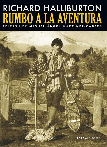RUMBO A LA AVENTURA | 9788416160693 | HALLIBURTON, RICHARD | Llibreria La Puça | Llibreria online d'Andorra - Comprar llibres en català online - Llibres Andorra i Pirineu
