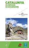CATALUNYA. 20 REFUGIS - 32 EXCURSIONS | 9788480906500 | Llibreria La Puça | Llibreria online d'Andorra - Comprar llibres en català online - Llibres Andorra i Pirineu