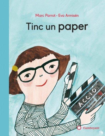 TINC UN PAPER | 9788494783579 | PARROT, MARC ARMISEN, EVA | Llibreria La Puça | Llibreria online d'Andorra - Comprar llibres en català online - Llibres Andorra i Pirineu