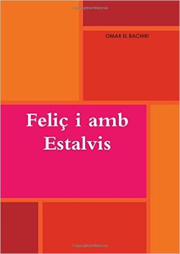 FELIÇ I AMB ESTALVIS | 9789992031209 | EL BACHIRI, OMAR | Llibreria La Puça | Llibreria online d'Andorra - Comprar llibres en català online - Llibres Andorra i Pirineu