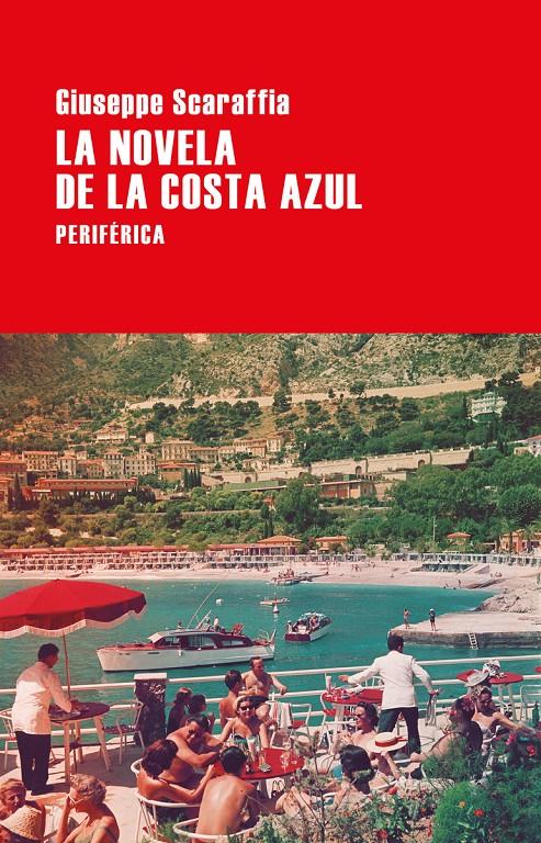 NOVELA DE LA COSTA AZUL, LA | 9788416291823 | SCARAFFIA, GIUSEPPE | Llibreria La Puça | Llibreria online d'Andorra - Comprar llibres en català online - Llibres Andorra i Pirineu