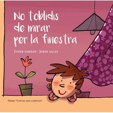 NO T'OBLIDIS DE MIRAR PER LA FINESTRA | 9788494692543 | FARRAN, ESTER - SALES, JORDI | Llibreria La Puça | Llibreria online d'Andorra - Comprar llibres en català online - Llibres Andorra i Pirineu