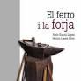 EL FERRO I LA FORJA | 9788418096068 | GARCIA, RUTH - LÓPEZ, HÉCTOR | Llibreria La Puça | Llibreria online d'Andorra - Comprar llibres en català online - Llibres Andorra i Pirineu