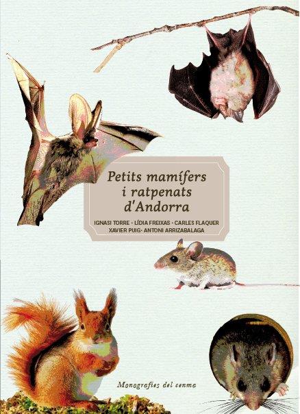 PETITS MAMÍFERS I RATPENATS D'ANDORRA | 9789992020630 | TORRE, IGNASI; FREIXAS, LIDIA; FLAQUER, CARLES | Llibreria La Puça | Llibreria online d'Andorra - Comprar llibres en català online - Llibres Andorra i Pirineu