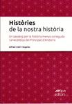 HISTORIES DE LA NOSTRA HISTORIA.UN PASSEIG PER LA HISTORIA MENYS CONEGUDA I ANECDOTICA | 9789992018972 | LLAHI I SEGALAS,ALFRED | Llibreria La Puça | Llibreria online d'Andorra - Comprar llibres en català online - Llibres Andorra i Pirineu