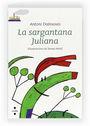 SARGANTANA JULIANA, LA | 9788466143950 | DALMASES, ANTONI | Llibreria La Puça | Llibreria online d'Andorra - Comprar llibres en català online - Llibres Andorra i Pirineu