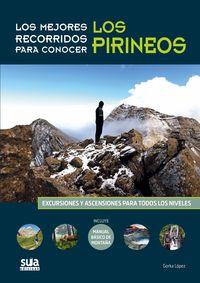 MEJORES RECORRIDOS PARA CONOCER LOS PIRINEOS, LOS | 9788482165929 | LOPEZ, GORKA | Llibreria La Puça | Llibreria online d'Andorra - Comprar llibres en català online - Llibres Andorra i Pirineu