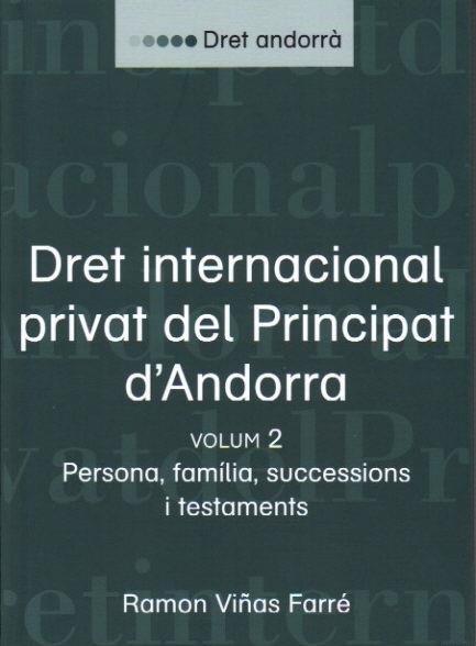 DRET INTERNACIONAL PRIVAT DEL PRINCIPAT D'ANDORRA VOL.2 | 9789992060032 | VIÑAS FARRE, RAMON | Llibreria La Puça | Llibreria online d'Andorra - Comprar llibres en català online - Llibres Andorra i Pirineu