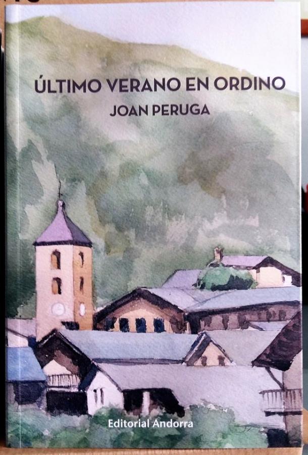 ÚLTIMO VERANO EN ORDINO | 9789992075067 | PERUGA, JOAN | Llibreria La Puça | Llibreria online d'Andorra - Comprar llibres en català online - Llibres Andorra i Pirineu