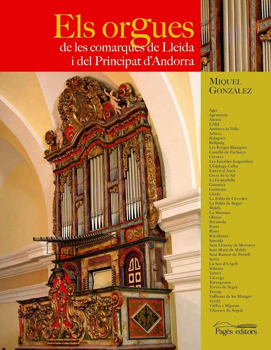 ORGUES DE LES COMARQUES DE LLEIDA I DEL PRINCIPAT D'ANDORRA | 9788497794541 | GONZALEZ,MIQUEL | Llibreria La Puça | Llibreria online d'Andorra - Comprar llibres en català online - Llibres Andorra i Pirineu