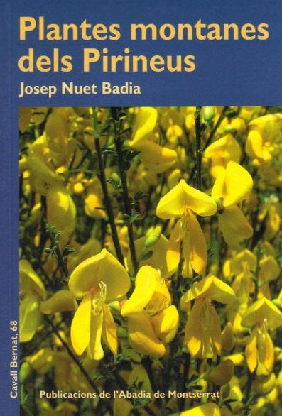 PLANTES MONTANES DELS PIRINEUS | 9788498834901 | NUET I BADIA,JOSEP | Llibreria La Puça | Llibreria online d'Andorra - Comprar llibres en català online - Llibres Andorra i Pirineu
