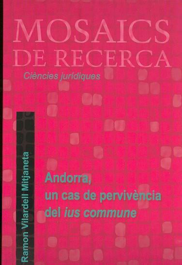 ANDORRA,UN CAS DE PERVIVENCIA DEL IUS COMMUNE | 9789992004500 | VILARDELL MITJANETA,RAMON | Llibreria La Puça | Llibreria online d'Andorra - Comprar llibres en català online - Llibres Andorra i Pirineu