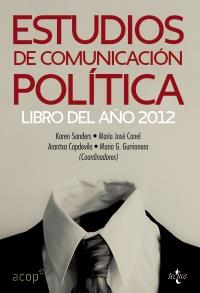 ESTUDIOS DE COMUNICACIÓN POLÍTICA. LIBRO DEL AÑO 2012 | 9788430955305 | VV.AA | Llibreria La Puça | Llibreria online d'Andorra - Comprar llibres en català online - Llibres Andorra i Pirineu