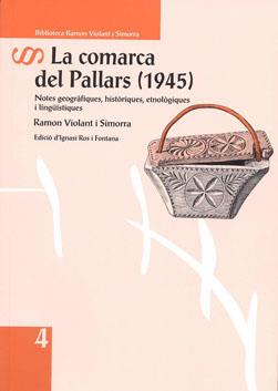 COMARCA DEL PALLARS (1945), LA. NOTES GEOGRÀFIQUES, HISTÒRIQUES, ETNOLÒGIQUES | 9788494273049 | VIOLANT I SIMORRA, RAMON | Llibreria La Puça | Llibreria online d'Andorra - Comprar llibres en català online - Llibres Andorra i Pirineu