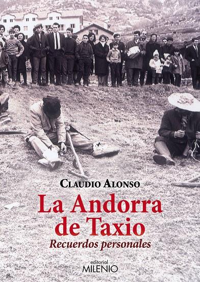 ANDORRA DE TAXIO, LA. RECUERDOS PERSONALES | 9788497435345 | ALONSO, CLAUDIO | Llibreria La Puça | Llibreria online d'Andorra - Comprar llibres en català online - Llibres Andorra i Pirineu