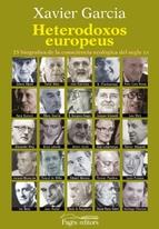 HETERODOXOS EUROPEUS | 9788499755588 | GARCIA PUJADES, XAVIER | Llibreria La Puça | Llibreria online d'Andorra - Comprar llibres en català online - Llibres Andorra i Pirineu