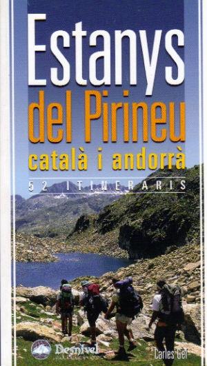 ESTANYS DEL PIRINEU CATALA I ANDORRA. 52 ITINERARIS | 9788498291261 | GEL, CARLES | Llibreria La Puça | Llibreria online d'Andorra - Comprar llibres en català online - Llibres Andorra i Pirineu