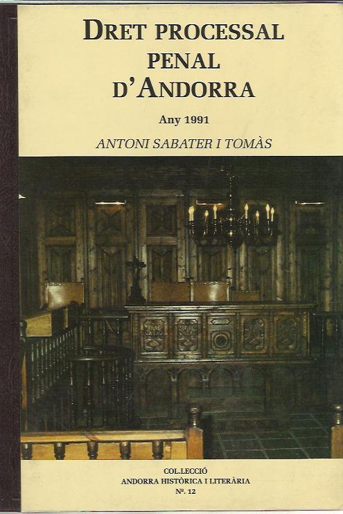 DRET PROCESSAL PENAL D'ANDORRA.ANY 1991 | ahl12 | SABATER I TOMAS,A. | Llibreria La Puça | Llibreria online d'Andorra - Comprar llibres en català online - Llibres Andorra i Pirineu